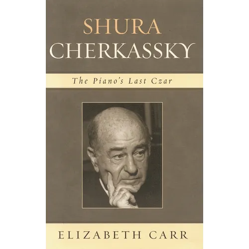 Shura Cherkassky: The Piano's Last Czar