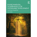 Environmental Governance for Sustainable Development: South Asian Perspectives