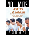 No Limits: 14 Steps to Exceed Customer Expectations, What Great Teams Know and Do