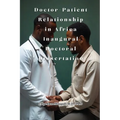 Doctor-Patient Relationship in Africa Inaugural Doctoral Dissertation