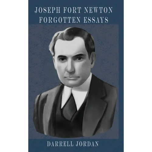 Joseph Fort Newton Forgotten Essays