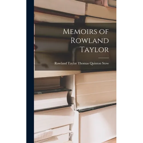 Memoirs of Rowland Taylor