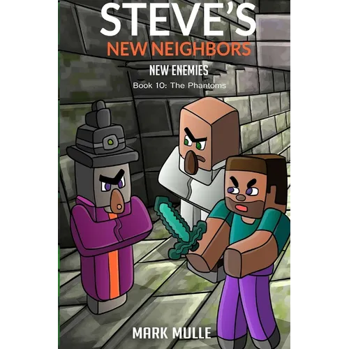 Steve's New Neighbors: New Enemies (Book 10): Phantoms