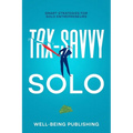 Tax-Savvy Solo: Smart Strategies for Solo Entrepreneurs
