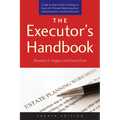 The Executor's Handbook: A Step-By-Step Guide to Settling an Estate for Personal Representatives, Administrators, and Beneficiaries