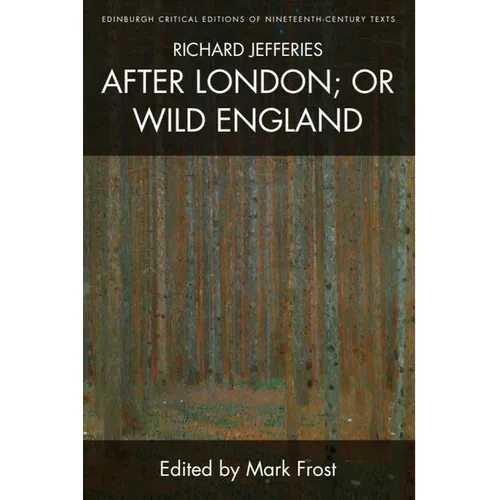 Richard Jefferies, After London; Or Wild England