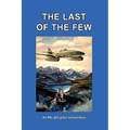 The Last of the Few: An Me.262 Pilot Remembers