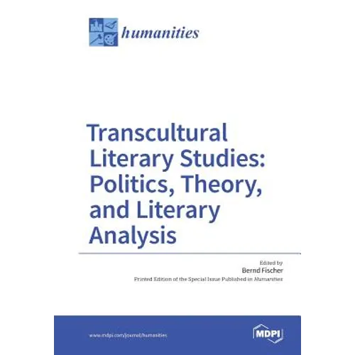 Transcultural Literary Studies: Politics, Theory, and Literary Analysis
