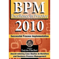BPM Excellence in Practice 2010: Successful Process Implementation