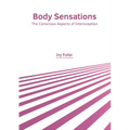 Body Sensations: The Conscious Aspects of Interoception
