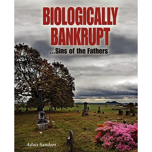 Biologically Bankrupt: Sins of the Fathers