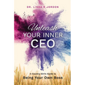 Unleash Your Inner CEO: A Country Girl's Guide to Being Your Own Boss