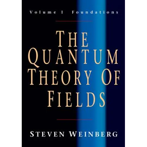 The Quantum Theory of Fields v1