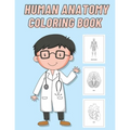 Human Anatomy Coloring Book: For Kids