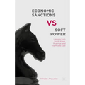 Economic Sanctions vs. Soft Power: Lessons from North Korea, Myanmar, and the Middle East