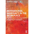 Motivational Immediacy in the Workplace: Facilitating Learner Engagement in Training Environments