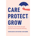 Care, Protect, Grow: Empower Your Family Through Special Needs Financial Planning
