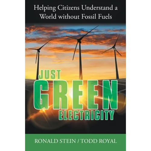 Just Green Electricity: Helping Citizens Understand a World Without Fossil Fuels