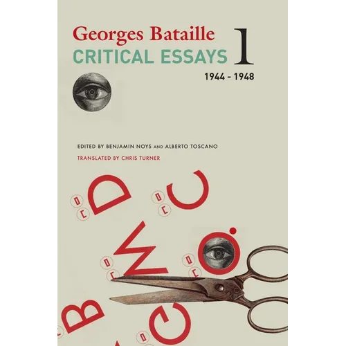 Critical Essays: Volume 1: 1944-1948 Volume 1