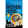 Brotherhoods: The True Story of Two Cops Who Murdered for the Mafia