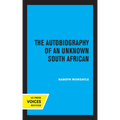 The Autobiography of an Unknown South African: Volume 1
