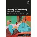 Writing for Wellbeing: Theory, Research, and Practice