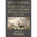 Brontë Territories: Cornwall and the Unexplored Maternal Legacy, 1760-1870