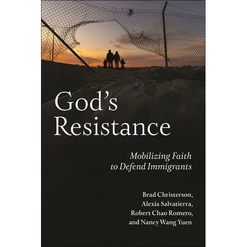 God's Resistance: Mobilizing Faith to Defend Immigrants