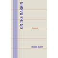 On the Margin: A Memoir