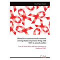Obstacles to antiretroviral treatment among displaced persons living with HIV in armed conflict