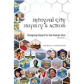 Integral City Inquiry and Action: Designing Impact for the Human Hive