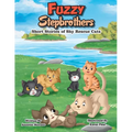 Fuzzy Stepbrothers: Short Stories of Shy Rescue Cats