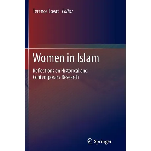 Women in Islam: Reflections on Historical and Contemporary Research