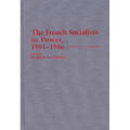 The French Socialists in Power, 1981-1986