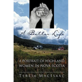 A Better Life: A Portrait of Highland Women in Nova Scotia