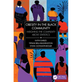 Obesity in the Black Community: Weighing the Complexity Above Statistics