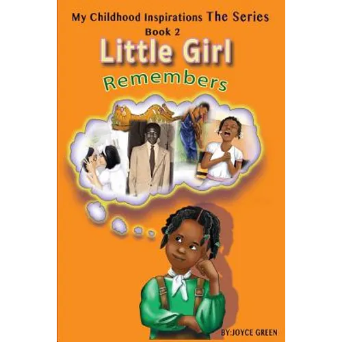 My Childhood Inspirations The Series: Little Girl Remembers