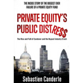 Private Equity's Public Distress: The Rise and Fall of Candover and the Buyout Industry Crash