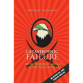 Catastrophic Failure: Blindfolding America in the Face of Jihad
