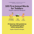 100 First Animal Words for Toddlers English-Spanish Bilingual