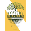 Sapiens Reinvented: Saving the Species from a Deadly Evolutionary Flaw