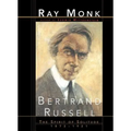 Bertrand Russell: The Spirit of Solitude 1872-1921