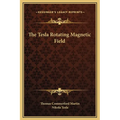 The Tesla Rotating Magnetic Field