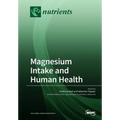 Magnesium Intake and Human Health