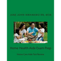 Home Health Aide Exam Prep: Home Care Aide Test Review