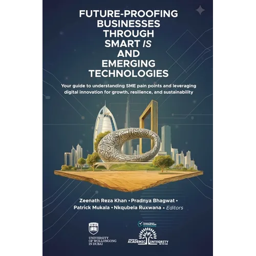 Future-Proofing Businesses Through Smart IS and Emerging Technologies, in association with Zeenath Reza Khan: Your guide to understanding SME pain poi