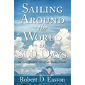 Sailing Around the World In 300 Days: The Last World Cruise of the Yankee Trader