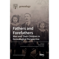Fathers and Forefathers: Men and Their Children in Genealogical Perspective