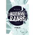 Within Normal Range: A Memoir