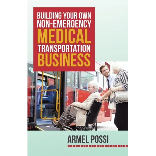 Building Your Own Non-Emergency Medical Transportation Business